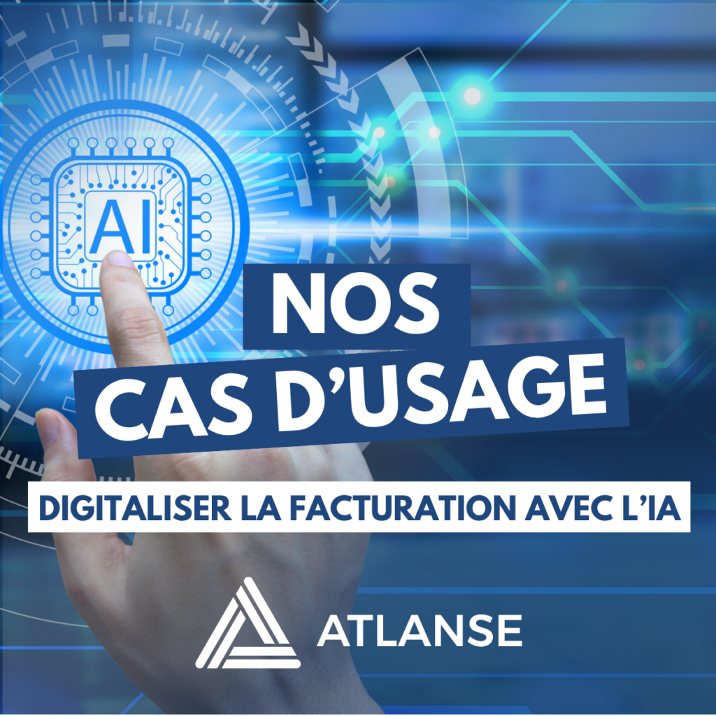 Cas d'usage ATLANSE : digitaliser la facturation avec IA